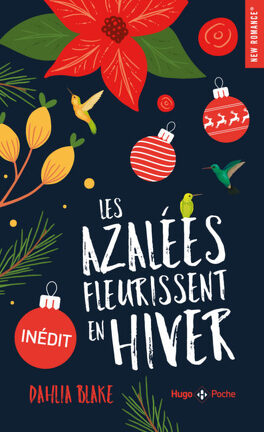 "Les Azalées Fleurissent en Hiver" (Dahlia Blake) – Hugo Poche